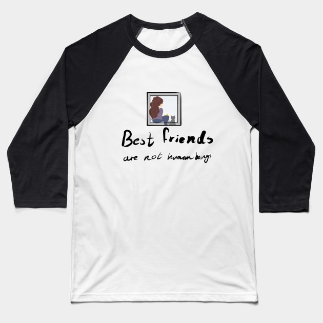 Best Friends Aren't Human Beings Baseball T-Shirt by Hindone